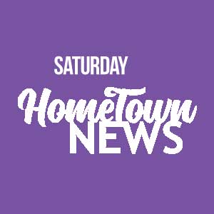 Saturday Hometown News